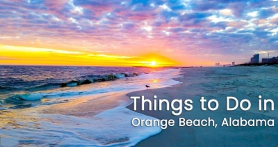 Top 10 Things to Do in Orange Beach, Alabama